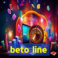 beto line