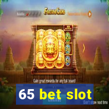 65 bet slot