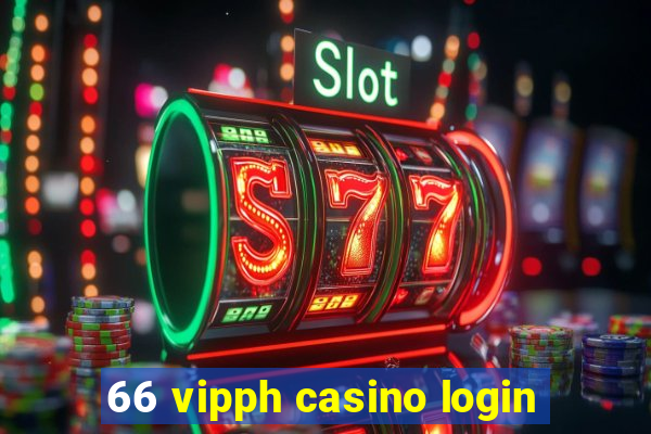 66 vipph casino login