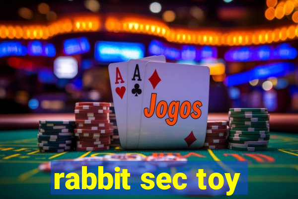 rabbit sec toy