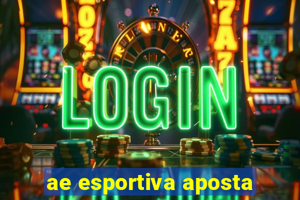 ae esportiva aposta