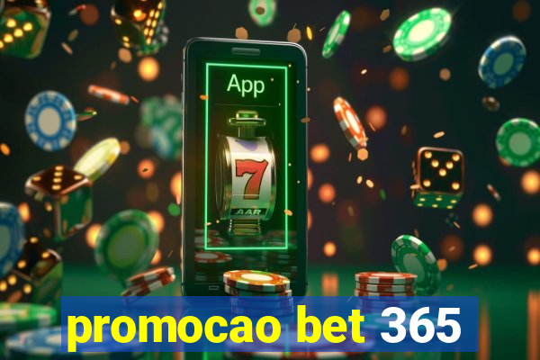 promocao bet 365