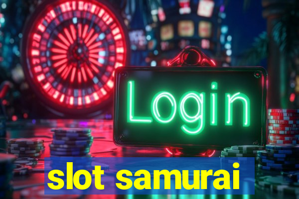 slot samurai