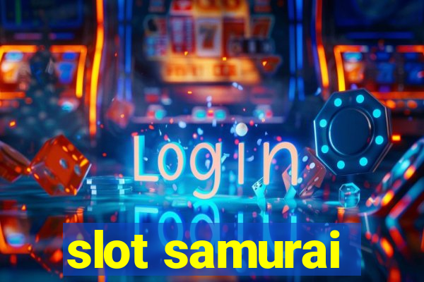 slot samurai