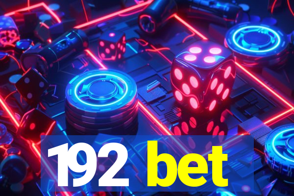 192 bet