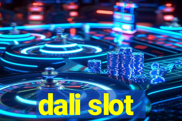 dali slot