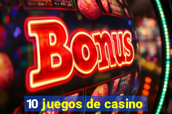 10 juegos de casino