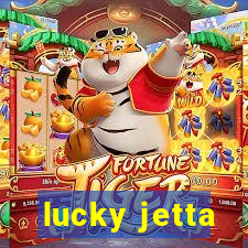 lucky jetta