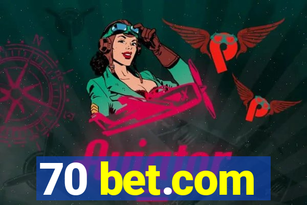 70 bet.com