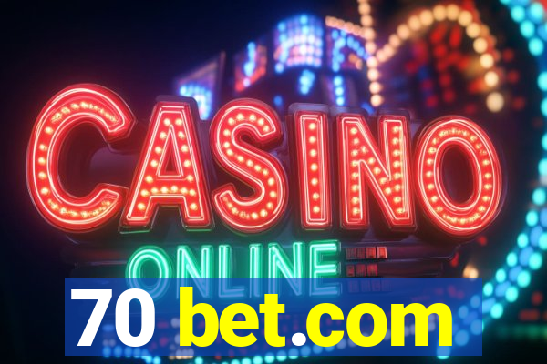 70 bet.com