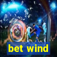 bet wind