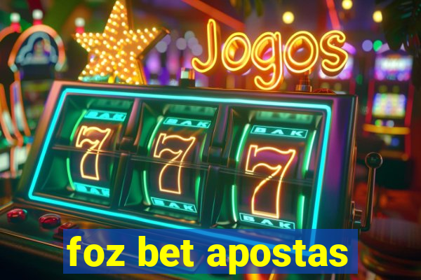 foz bet apostas