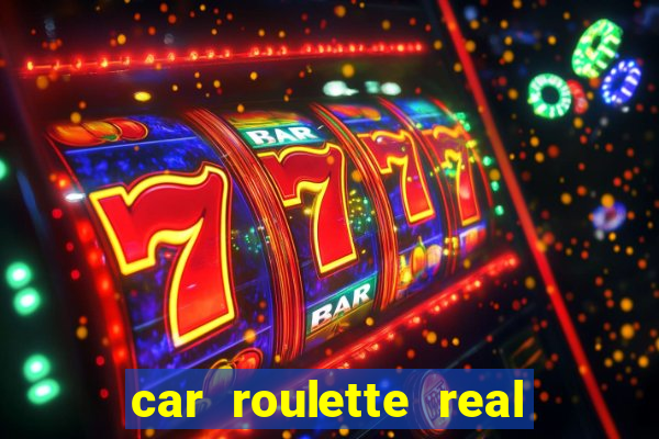 car roulette real cash game