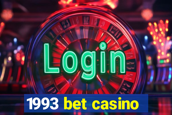 1993 bet casino