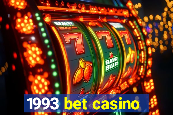 1993 bet casino