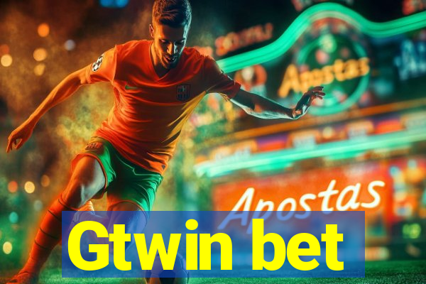 Gtwin bet