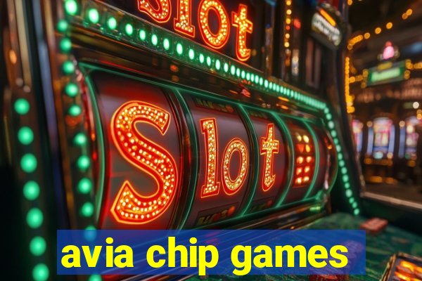 avia chip games