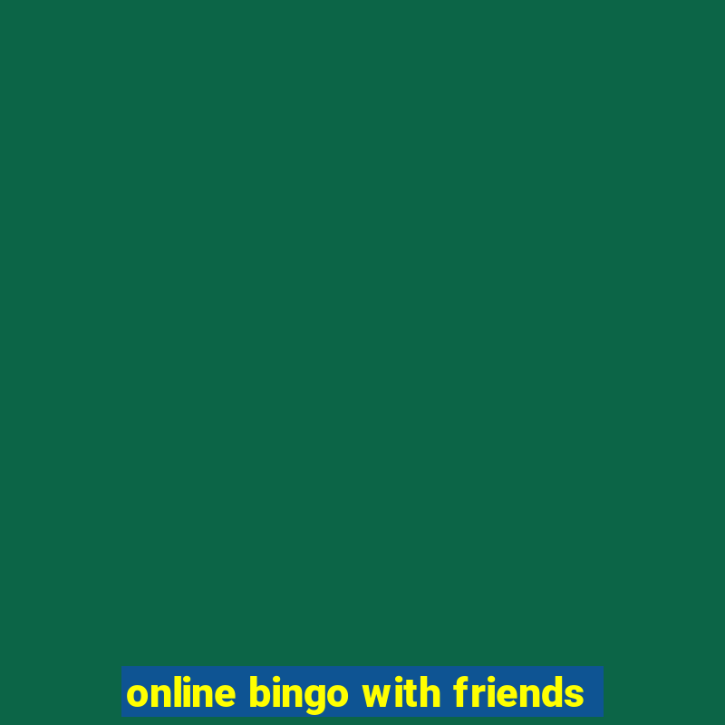 online bingo with friends