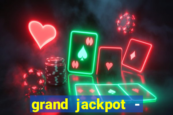 grand jackpot - vegas casino