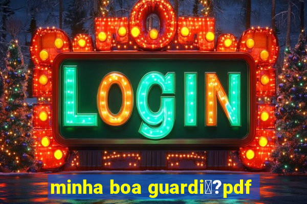 minha boa guardi閼?pdf