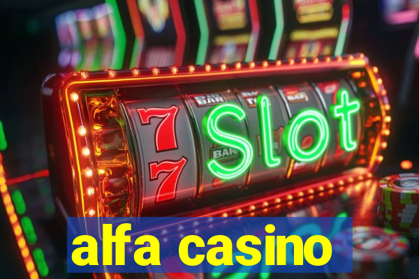 alfa casino