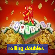 rolling doubles