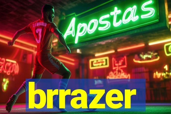 brrazer