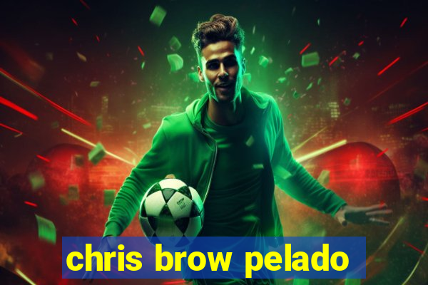 chris brow pelado