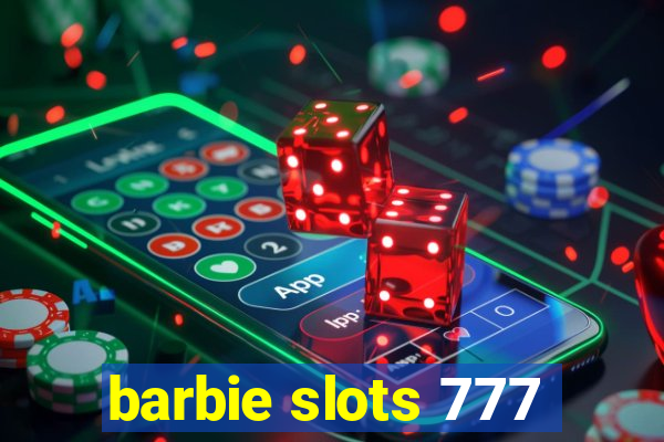 barbie slots 777