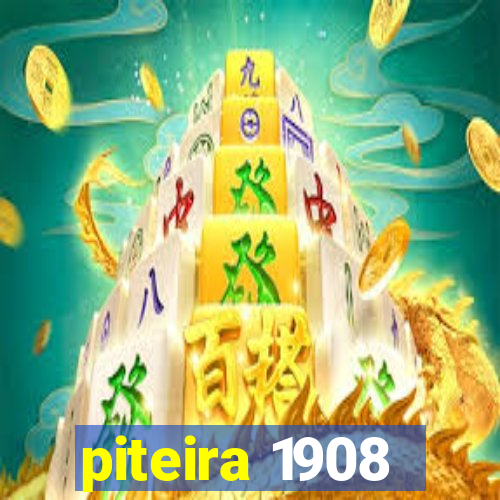 piteira 1908