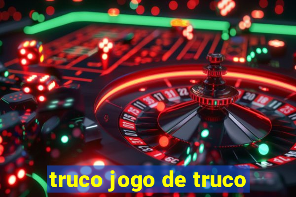 truco jogo de truco