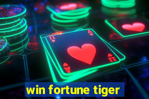 win fortune tiger