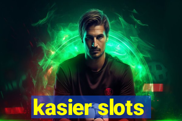 kasier slots