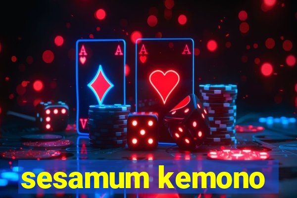 sesamum kemono