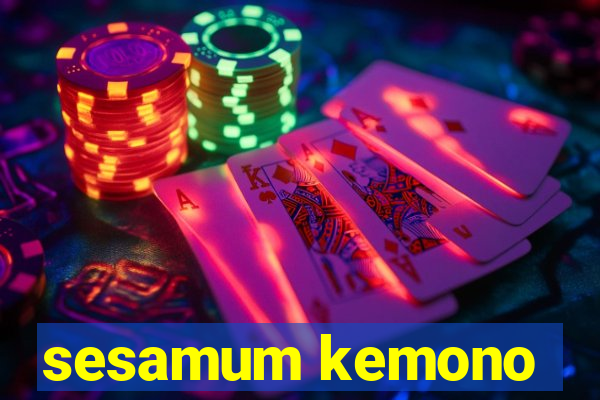 sesamum kemono