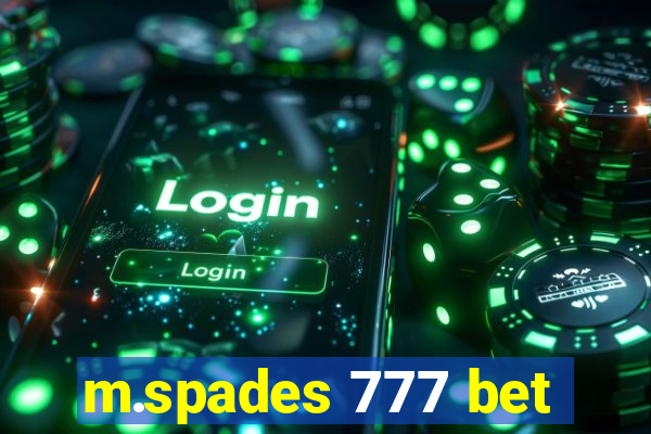 m.spades 777 bet