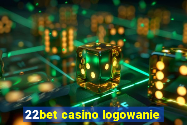 22bet casino logowanie