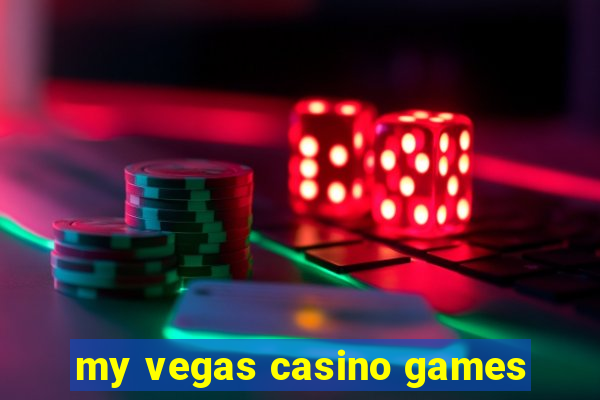 my vegas casino games