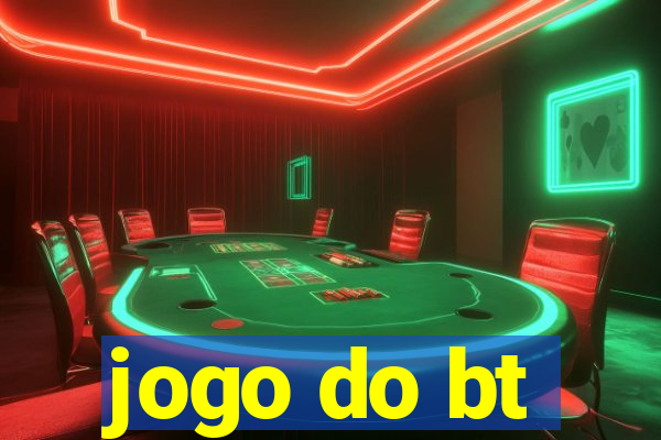 jogo do bt