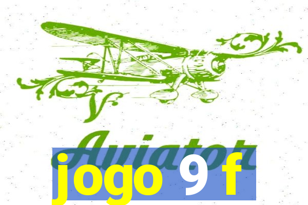 jogo 9 f