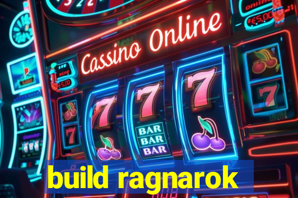 build ragnarok