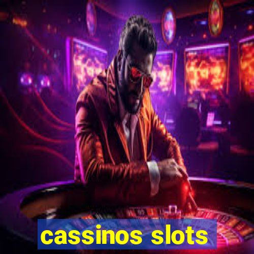 cassinos slots