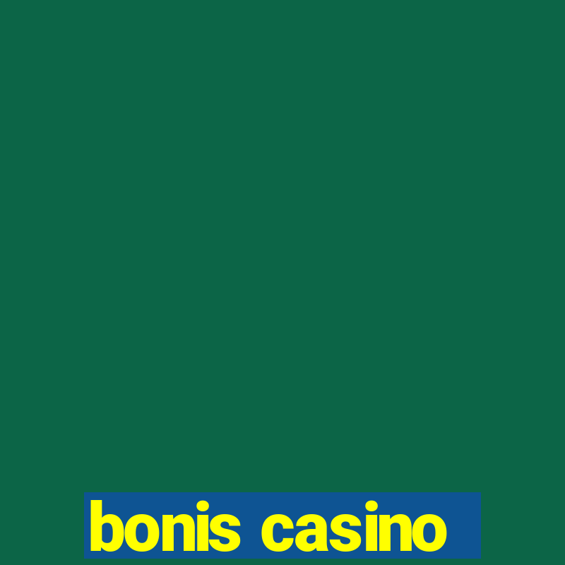 bonis casino