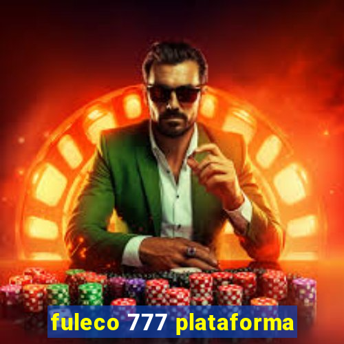 fuleco 777 plataforma