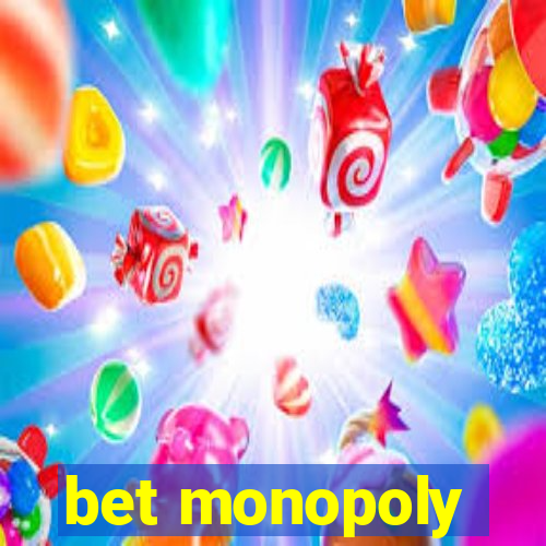 bet monopoly