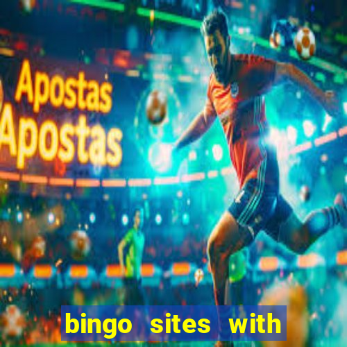 bingo sites with free money no deposit