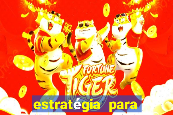 estratégia para jogar roleta