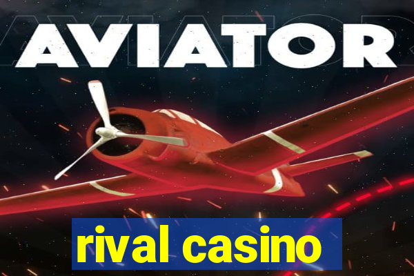 rival casino