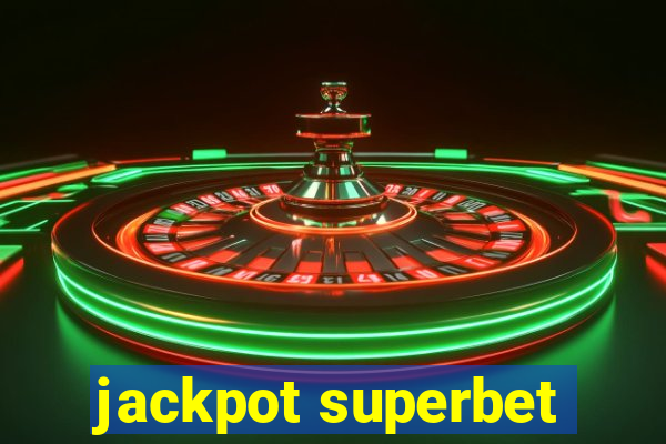 jackpot superbet