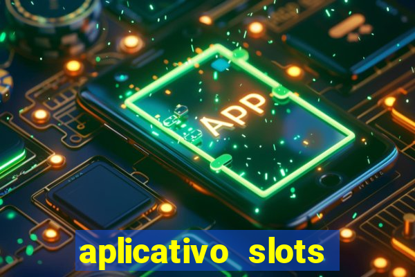 aplicativo slots paga mesmo